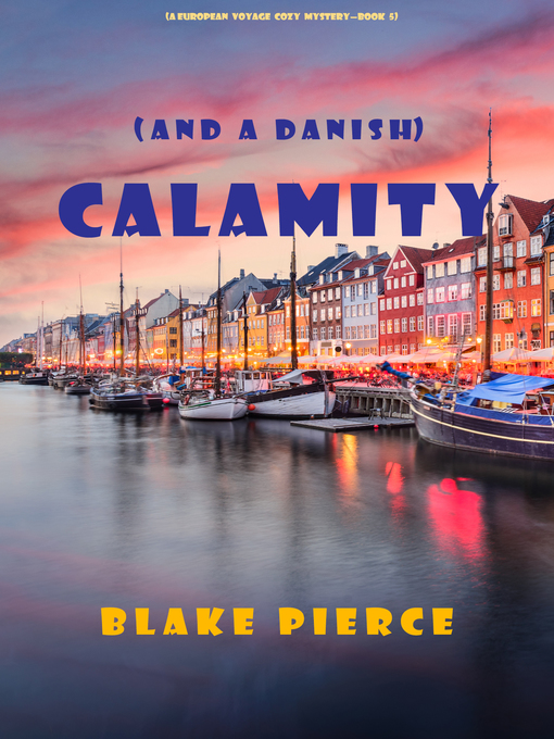 Title details for Calamity (and a Danish) by Blake Pierce - Available